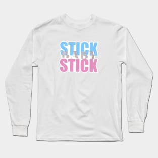 Stick baby stick Long Sleeve T-Shirt
